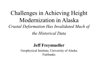 Jeff Freymueller Geophysical Institute, University of Alaska Fairbanks