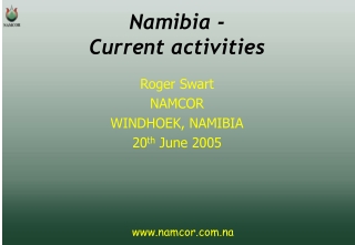 Namibia - Current activities
