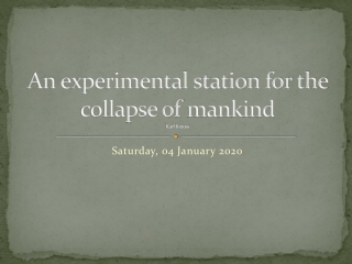 An experimental station for the collapse of  mankind Karl Krauss