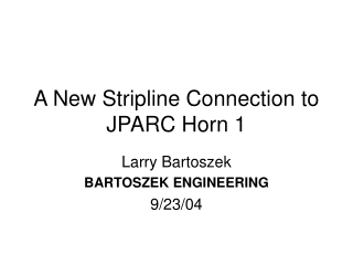 A New Stripline Connection to JPARC Horn 1