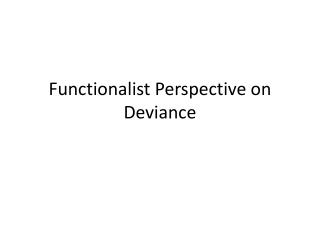 Functionalist Perspective on Deviance