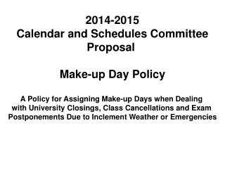 2014-2015 Calendar and Schedules Committee Proposal  Make-up Day Policy