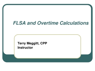 FLSA and Overtime Calculations