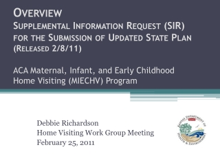 Debbie Richardson Home Visiting Work Group Meeting February 25, 2011