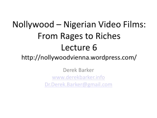 Nollywood – Nigerian Video Films: From Rages to Riches Lecture  6