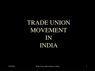 TRADE UNION  MOVEMENT  IN  INDIA