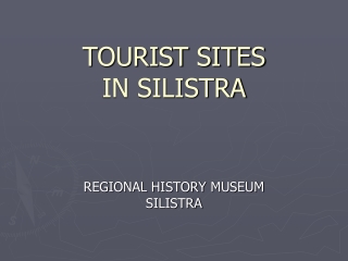 TOURIST SITES IN SILISTRA