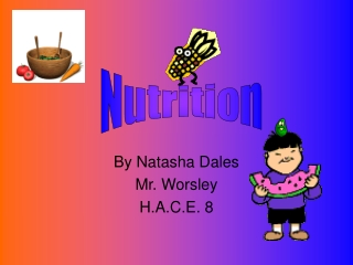 By Natasha Dales Mr. Worsley H.A.C.E. 8