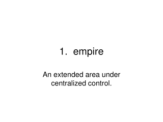 1.  empire