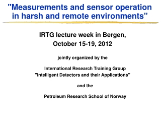 &quot;Measurements and sensor operation in harsh and remote environments&quot;