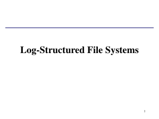 Log-Structured File Systems