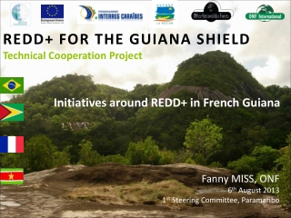 REDD+ FOR THE GUIANA SHIELD Technical Cooperation Project