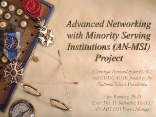 Advanced Networking with Minority Serving Institutions (AN-MSI) Project