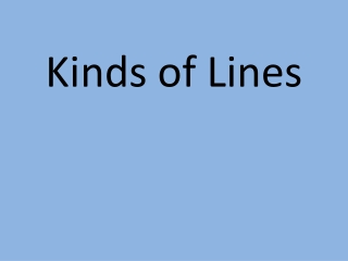 Kinds of Lines