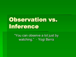 Observation vs. Inference