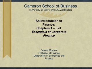 Cameron School of Business UNIVERSITY OF NORTH CAROLINA WILMINGTON