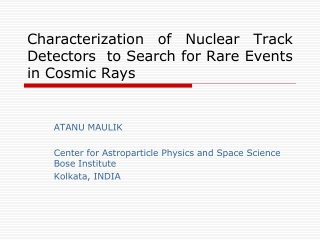 Characterization of Nuclear Track Detectors  to Search for Rare Events  in Cosmic Rays