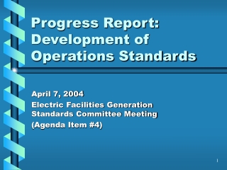 Progress Report: Development of Operations Standards