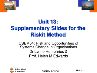 Unit 13:  Supplementary Slides for the Riskit Method