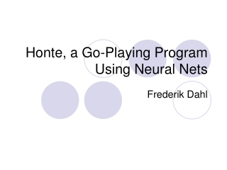 Honte, a Go-Playing Program Using Neural Nets