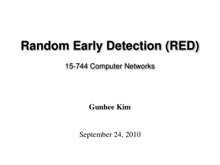 Random Early Detection (RED) 15-744 Computer Networks