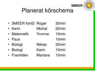 Planerat körschema