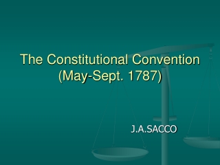 The Constitutional Convention (May-Sept. 1787)