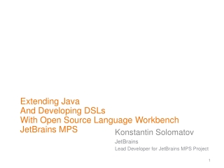 Extending Java And Developing DSLs With Open Source Language Workbench JetBrains MPS