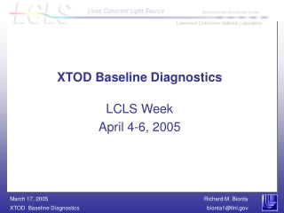 XTOD Baseline Diagnostics