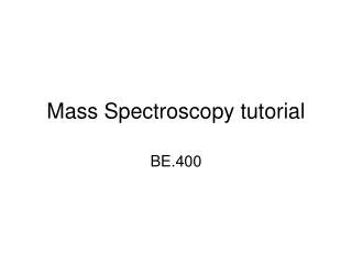 Mass Spectroscopy tutorial