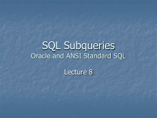 SQL Subqueries Oracle and ANSI Standard SQL