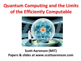 Quantum Computing and the Limits of the Efficiently Computable