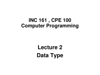 INC 161 , CPE 100 Computer Programming