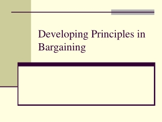 Developing Principles in Bargaining