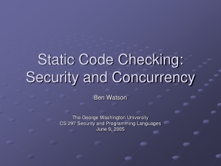 Static Code Checking: Security and Concurrency