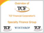 Overview of TCF Financial Corporation s Specialty Finance Group