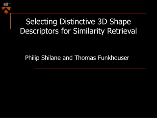 Selecting Distinctive 3D Shape Descriptors for Similarity Retrieval