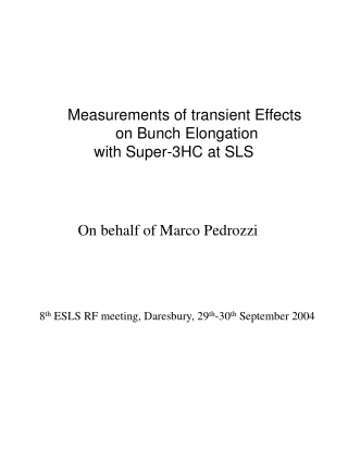 Measurements of transient Effects  on Bunch Elongation with Super-3HC at SLS