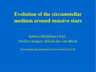 Evolution of the circumstellar medium around massive stars