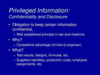Privileged Information: Confidentiality and Disclosure