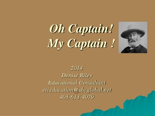 Oh Captain!  My Captain !