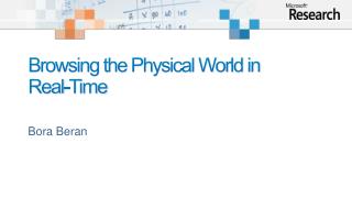 Browsing the Physical World in Real-Time