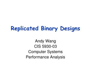 Replicated Binary Designs