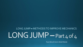 LONG JUMP –  Part  4  of 4