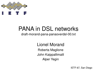 PANA in DSL networks draft-morand-pana-panaoverdsl-00.txt