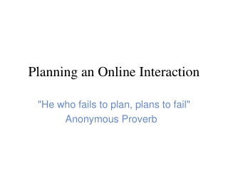 Planning an Online Interaction