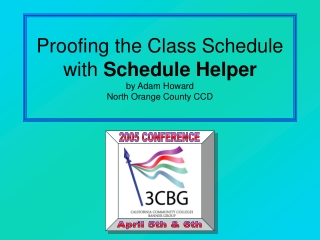 Proofing the Class Schedule with  Schedule Helper by Adam Howard North Orange County CCD