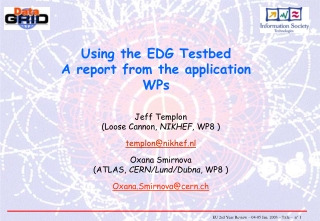 Using the EDG Testbed A report from the application WPs