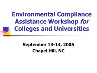 Environmental Compliance Assistance Workshop  for Colleges and Universities