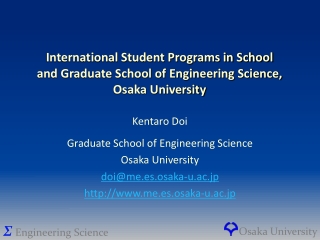 Kentaro Doi Graduate School of Engineering Science Osaka University doi@me.es.osaka-u.ac.jp